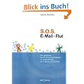 SOS E-Mail-Flut: Zeit gewinnen durch effizientes Arbeiten im Unternehmen mit E-Mails und Outlook