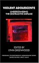 Violent Adolescents (Forensic Psychotherapy Monograph)