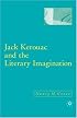 Jack Kerouac and the Literary Imagination