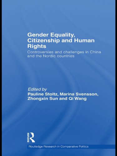 Gender Equality, Citizenship and Human Rights: Controversies and Challenges in China and the Nordic Countries (Routledge Research in Comparative Politics)