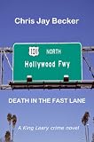 Death in the Fast Lane (A King Leary Crime Novel)