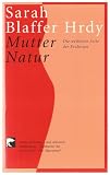 Mutter Natur: Die weibliche Seite der Evolution