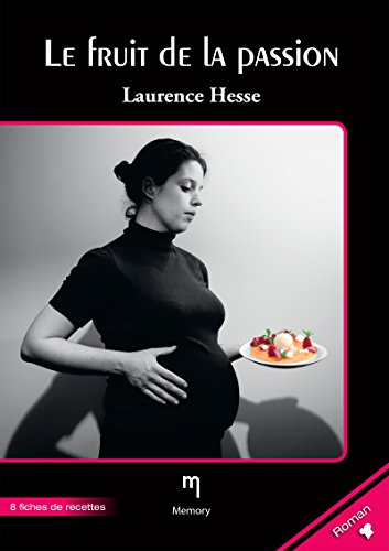 Le fruit de la passion (French Edition)