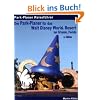 Der Park-Planer f�r das Walt Disney World Resort bei Orlando, Florida - 4. Edition: Der Insider-Reisef�hrer durch die weltgr��te Freizeitparkanlage
