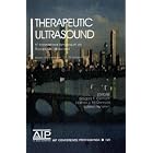 Therapeutic Ultrasound: 5th International Symposium on Therapeutic Ultrasound (AIP... by Gregory T. Clement, Nathan J. McDannold, and Kullervo Hynynen