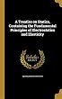 A Treatise on Statics, Containing the Fundamental Principles of Electrostatics and Elasticity