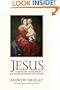 Jesus: A Meditation on His Stories and His Relationships with Women