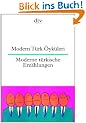 Modern T�rk �yk�leri Moderne t�rkische Erz�hlungen