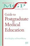 Guide to Postgraduate Medical Education (Management in General Practice)