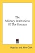 The Military Institutions Of The Romans