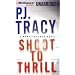Shoot to Thrill: A Monkeewrench Novel (Monkeewrench Series)