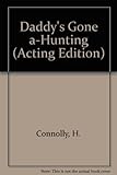 Daddy's gone a-hunting : a play