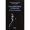 Les Addictions � internet. De l'ennui � la d�pendance