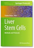 Liver Stem Cells: Methods and Protocols (Methods in Molecular Biology, Vol. 826)