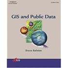 Click here to buy GIS and Public Data by Bruce Ralston.