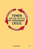Yemen and the politics of permanent crisis