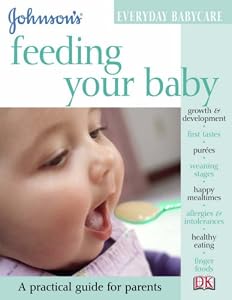 Cover of "Feeding Your Baby (Johnson's Ev...