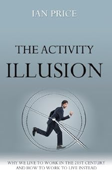 the activity illusion - ian price the activity illusion - ian price