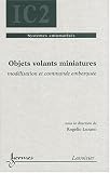 Objets volants miniatures : Modélisation et commande embarquée