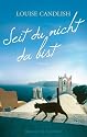 Seit du nicht da bist
