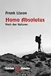Homo absolutus: Nach den Kulturen