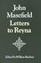 John Masefield: Letters to Reyna