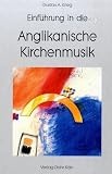 Einf�hrung in die Anglikanische Kirchenmusik