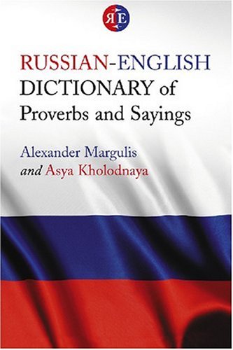 Russian-English Dictionary of Proverbs and Sayings