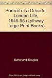 Portrait of a decade : London life 1945-1955