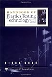 Handbook of Plastics Testing Technology (Society of Plastics Engineers Monographs)