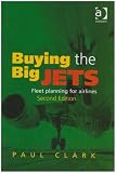 Buying the Big Jets: Fleet Planning for Airlines