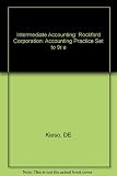 Rockford Corporation : an accounting practice set [to accompany] Intermediate accounting, ninth edition, Donald E. Kieso, Jerry J. Weygandt