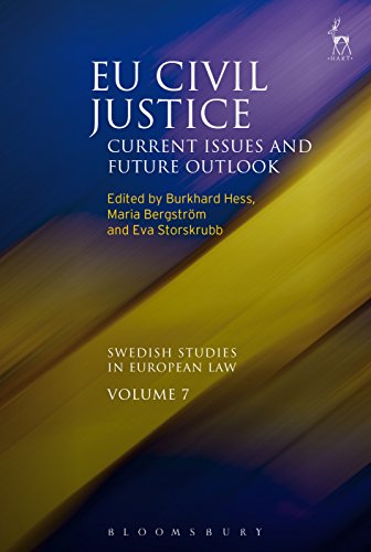 EU Civil Justice: Current Issues and Future Outlook: 7 (Swedish Studies in European Law)