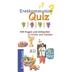 Erstkommunion-Quiz. 149 Fragen und Antworten zu Kirche und Glauben