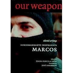 Our Word Is Our Weapon: Selected Writings : Subcomandante Marcos