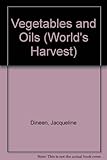 Vegetables and oils