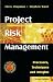 Project Risk Management: Processes, Techniques and Insights