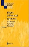 Elliptic Differential Equations: Theory and Numerical Treatment (Springer Series in Computational Mathematics)
