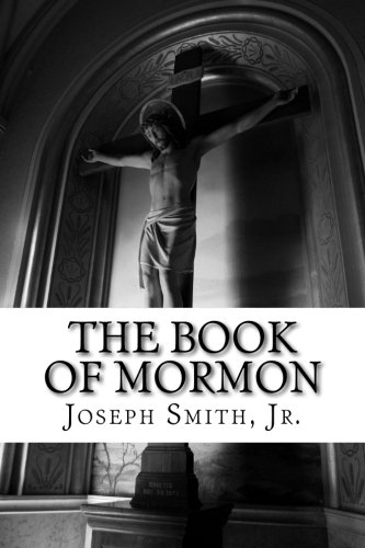 The Book of Mormon: An Account Written by the Hand of Mormon Upon Plates Taken from the Plates of Nephi