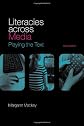 Literacies Across Media