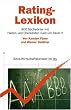 Rating-Lexikon: 800 Stichw�rter mit Fakten und Checklisten zu Basel II