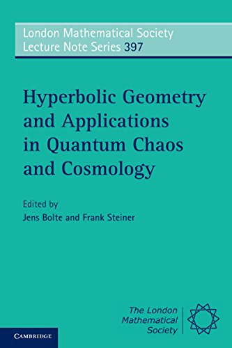 Hyperbolic Geometry and Applications in Quantum Chaos and Cosmology (London Mathematical Society Lecture Note Series)