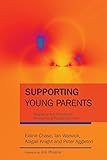 Supporting young parents : pregnancy and parenthood among young people from care