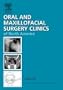 Perioperative Management of the OMS Patient, Part II, An Issue of Oral and Maxillofacial Surgery Clinics, 1e (The Clinics: Dentistry)