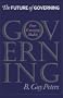 The Future of Governing: Four Emerging Models (Studies in Government and Public Policy)
