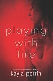 Playing With Fire