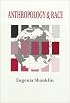 Anthropology and Race: The Explanation of Differences