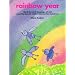 Rainbow Year: Month-by-month Language, Art and Assembly Ideas for Children Between Five and Eleven (Belair - A World of Display)
