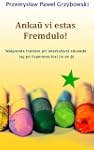 Ankau vi estas Fremdulo! Malgranda tr...