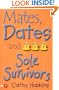 Mates, Dates and Sole Survivors (Truth Dare Kiss Or Promise)
